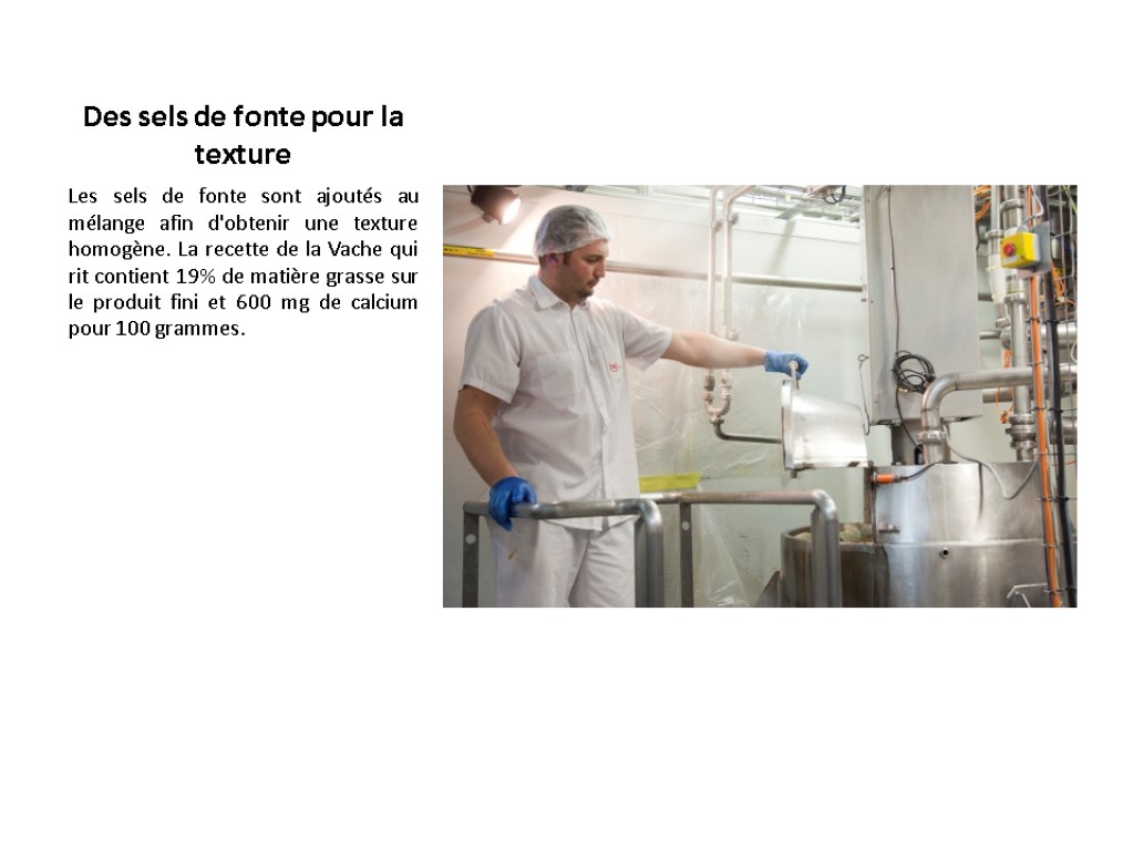 Des sels de fonte pour la texture Les sels de fonte sont ajoutés au Des sels de fonte pour la texture Les sels de fonte sont ajoutés au